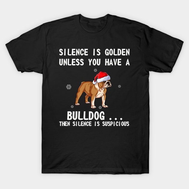 Silence is golden unless you have a Bulldog...then silence is suspicious Bulldog santa hat in snow funny gift christmas T-Shirt by boltongayratbek